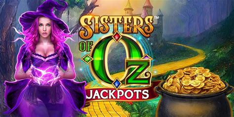 Jogar Sisters Of Oz Jackpots com Dinheiro Real
